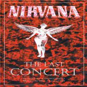 Nirvana - The Last Concert
