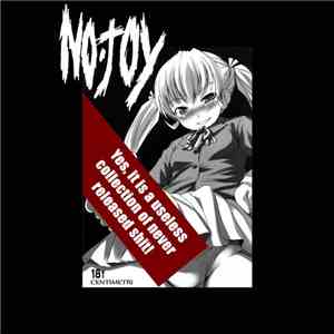 No Joy  - Yes It Is A Useless Collection Of Never Released Shit!