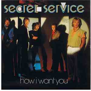 Secret Service - How I Want You
