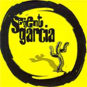 Sergent Garcia - Acabar Mal