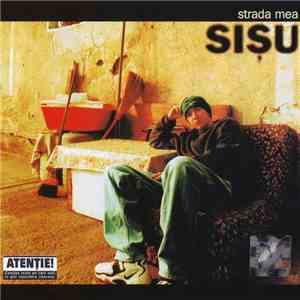 Sișu - Strada Mea