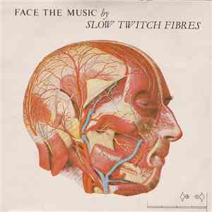 Slow Twitch Fibres - Face The Music