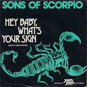 Sons Of Scorpio - Hey Baby What's Your Sign