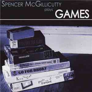 Spencer McGillicutty - Games