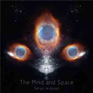 Sérgio Walgood - The Mind And Space