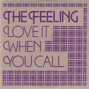 The Feeling - Love It When You Call