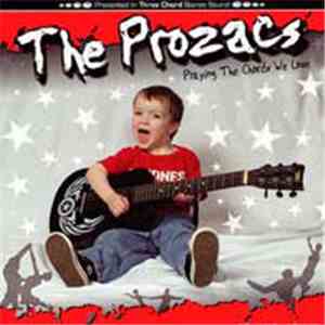 The Prozacs - Playing The Chords We Love