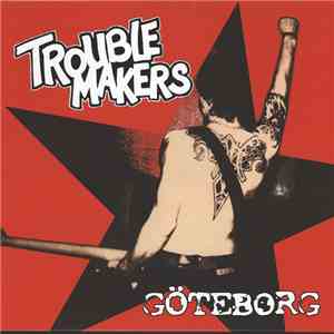 Troublemakers - Göteborg