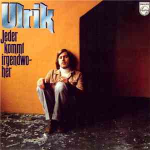 Ulrik - Jeder Kommt Irgendwoher