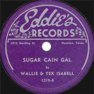 Wallie & Tex Isabell - The Good Old Days / Sugar Cain Gal