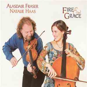 Alasdair Fraser • Natalie Haas - Fire & Grace