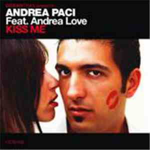Andrea Paci feat. Andrea Love - Kiss Me