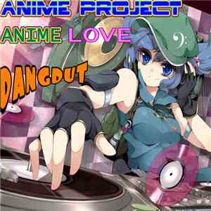 Anime-Project - Anime Love Dangdut