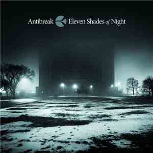 Antibreak - Eleven Shades Of Night