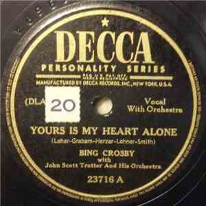 Bing Crosby - Yours Is My Heart Alone / The Anniversary Waltz