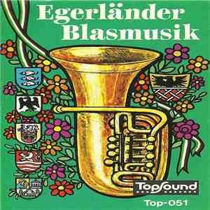 Blasorchester »Egerländer Tradition« Unter Leitung Von Ernst Mauch Und Theo ...