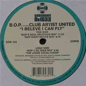 B.O.P. Featuring Club Artists United - I Believe I Can Fly