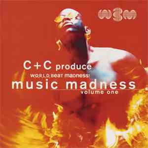 C + C produce W.O.R.L.D. BeaT MaDness! - Music Madness Volume One