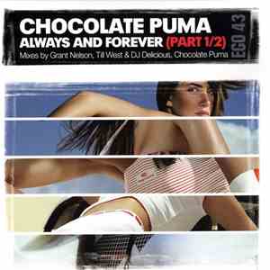 Chocolate Puma - Always And Forever (Part 1/2)