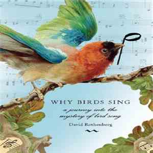David Rothenberg - Why Birds Sing
