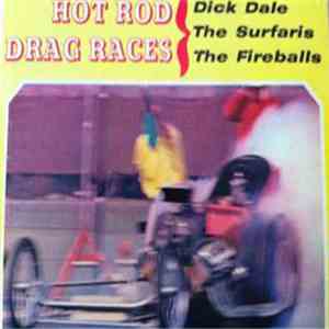 Dick Dale, The Surfaris, The Fireballs - Hot Rod Drag Races