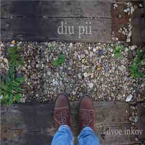 Diu Pii - Dvoe Inkov