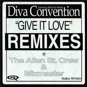 Diva Convention Featuring Michelle Weeks - Give It Love (Remixes)