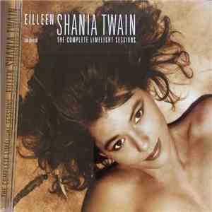 Eilleen Shania Twain - The Complete Limelight Sessions