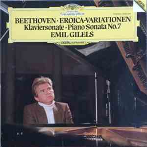 Emil Gilels, Beethoven - Beethoven Eroica-Variationen / Piano Sonata No.7