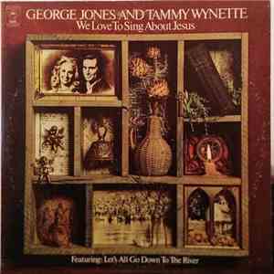 George Jones And Tammy Wynette - We Love To Sing About Jesus