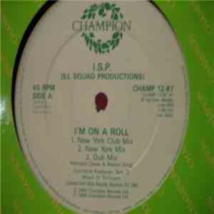 I.S.P. - I'm On A Roll / Making A Killing