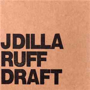 J Dilla - Ruff Draft