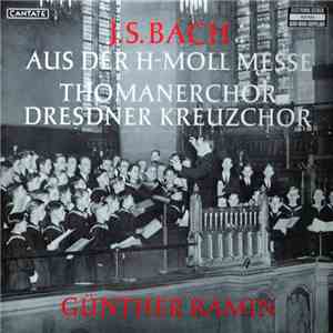 J.S. Bach / Thomanerchor / Dresdner Kreuzchor / Günther Ramin - Aus Der H-M ...