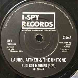 Laurel Aitken And The Unitone - Rudi Got Married