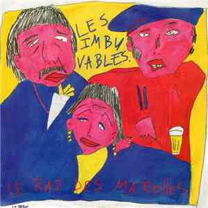 Les Imbuvables - Le Rap Des Marolles