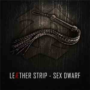 Leæther Strip - Sex Dwarf