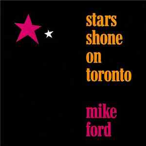 Mike Ford - Stars Shone On Toronto