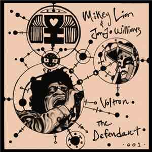 Mikey Lion & Jonjo Williams - Voltron/The Defendant