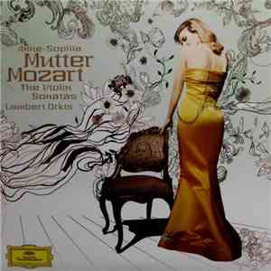 Mozart - Anne-Sophie Mutter, Lambert Orkis - The Violin Sonatas 