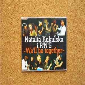 Natalia Kukulska i R'N'G - We'll Be Together