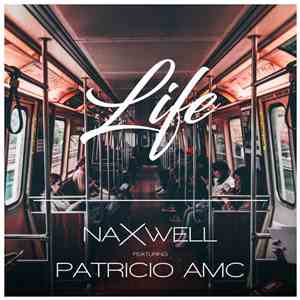 NaxWell Featuring Patricio Amc - Life