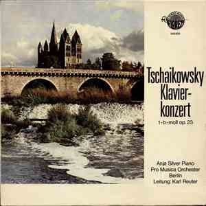 P. I. Tschaikowsky / Pro Musica Orchester Berlin, Karl Reuter, Anja Silver ...
