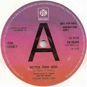 Phil Everly - Better Than Now