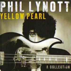 Phil Lynott - Yellow Pearl - A Collection