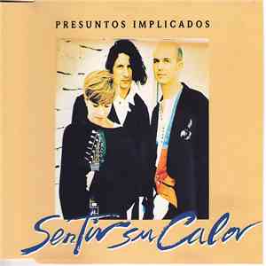 Presuntos Implicados - Sentir Su Calor