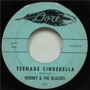Rodney & The Blazers - Teenage Cinderella / Rolling Along