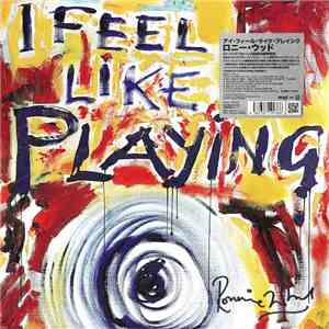 Ronnie Wood - I Feel Like Playing