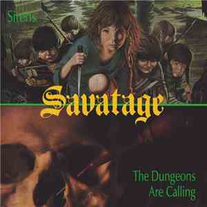 Savatage - Sirens / The Dungeons Are Calling