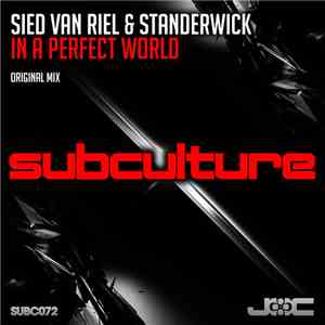 Sied van Riel & Standerwick - In A Perfect World