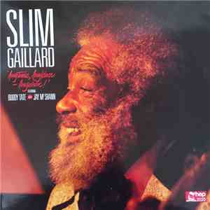Slim Gaillard Featuring Buddy Tate And Jay McShann - Anytime, Anyplace, Any ...